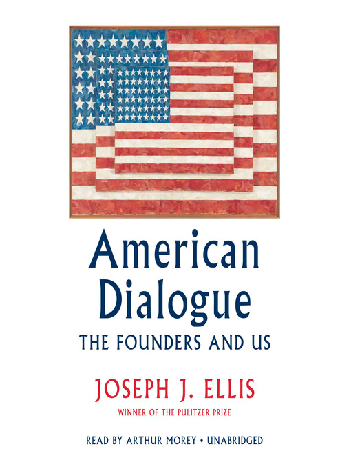 Title details for American Dialogue by Joseph J. Ellis - Available